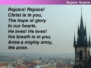 Rejoice, rejoice, Christ is in you