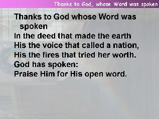 Thanks  to God, whose Word was spoken