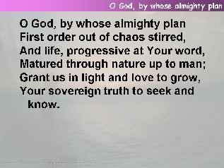O God, by whose almighty plan