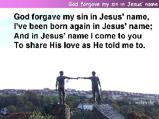 God forgave my sin in Jesus' Name