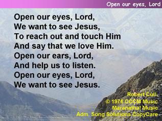 Open our eyes, Lord