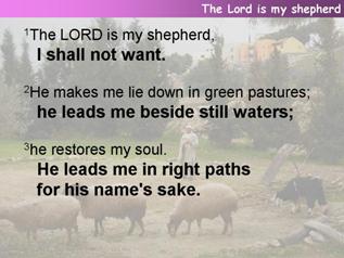 The Lord is my shepherd (Psalm 23)