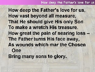 How deep the Father's love for us