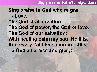 Sing praise to God who reigns above