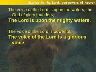 Ascribe to the Lord, you powers of heaven (Psalm 29)
