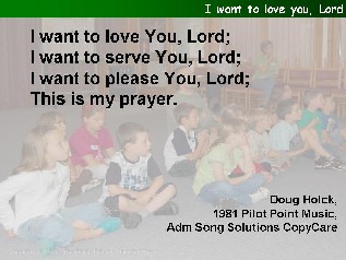 I want to love You, Lord