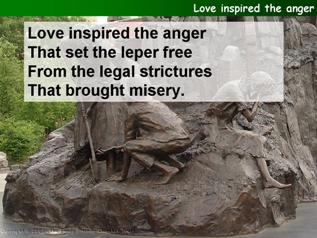 Love inspired the anger