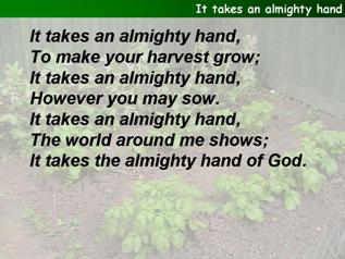 It takes an almighty hand