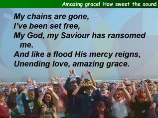 Amazing grace! How sweet the sound