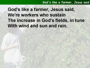 God's like a farmer, Jesus said