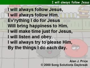 I will always follow Jesus