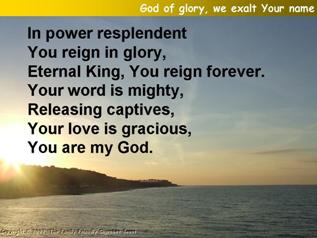 God of glory, we exalt Your Name