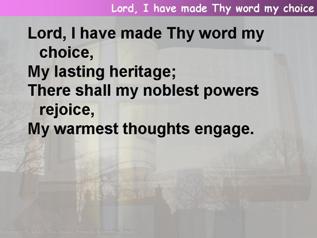 Lord, I have made Thy word my choice