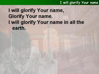 I will glorify Your name