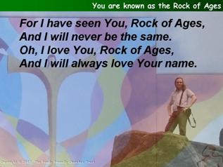You are known as the Rock of Ages