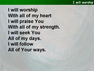 I will worship