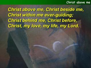Christ above me
