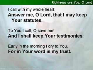 Righteous are You, O Lord (Psalm 119.137-152)