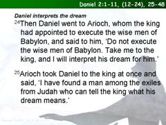 Daniel 2:1-11, (12-24), 25-48
