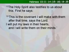 Hebrews 10:11-14 (15-18) 19-25