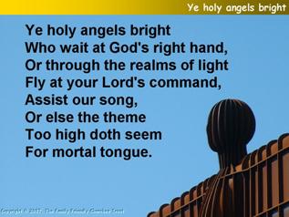 Ye holy angels, bright