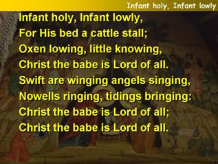 Infant holy, infant lowly