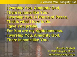 I worship You, Almighty God