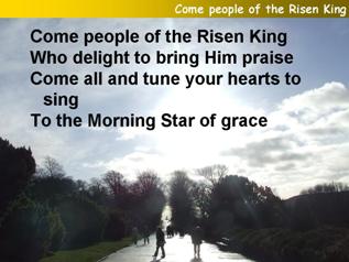Come people of the risen King
