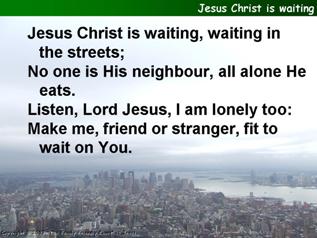 Jesus Christ is waiting