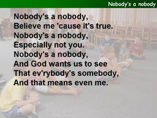 Nobody’s a nobody