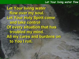 Let your living water flow
