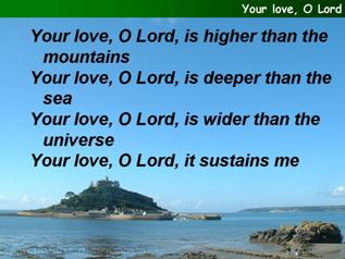 Your love, O Lord