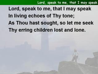 Lord, speak to me, that I may speak