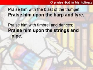 O praise God in his holiness (Psalm 150)