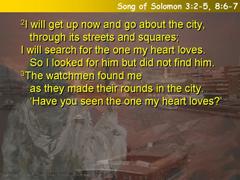 Song of Solomon 3:2-5, 8:6-7