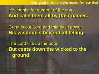 How good it is to make music for our God (Psalm 147:1-10)