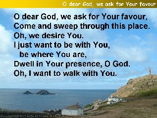 O dear God, we ask for your favour