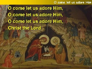 O come let us adore Him