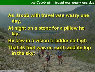 As Jacob with travel was weary one day
