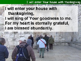 I will enter Your house with thanksgiving