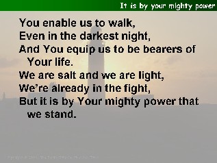 It is by your mighty power
