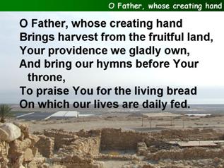 O Father, whose creating hand