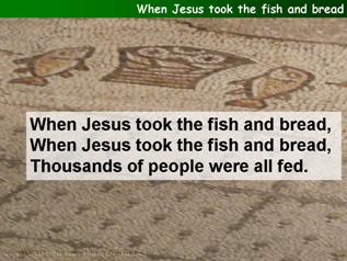 When Jesus took the fish and bread