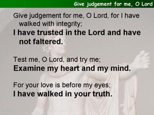 Give judgement for me, O Lord (Psalm 26.1-8)