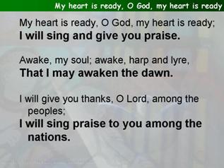 My heart is ready, O God, my heart is ready (Psalm 108)