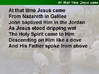 At that time Jesus came