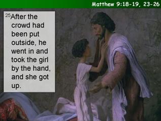 Matthew 9:18-19, 23-26