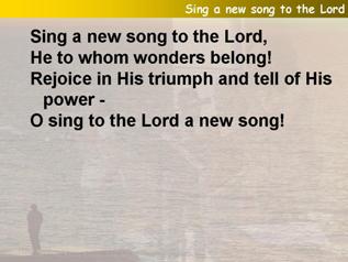 Sing a new song to the Lord