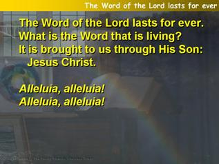 The Word of the Lord lasts for ever