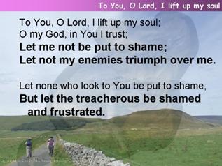To You, O Lord, I lift up my soul (Psalm 25)